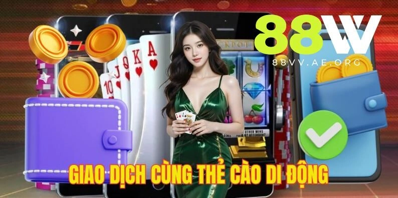 Hạn mức giao dịch nạp tiền 88vv với thẻ cào di động khá thấp